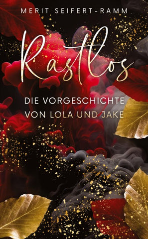 Rastlos - Die Vorgeschichte von Lola und Jake