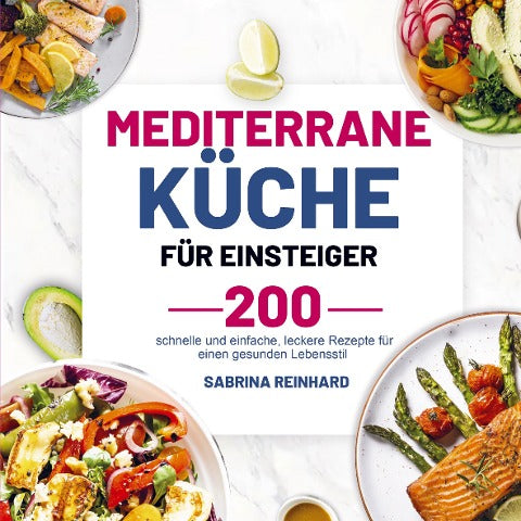 Mediterrane Küche für Einsteiger