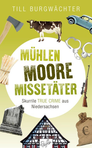 Mühlen, Moore, Missetäter
