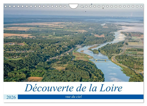 Découverte de la Loire vue du ciel (Calendrier mural 2026 DIN A4 vertical), CALVENDO calendrier mensuel