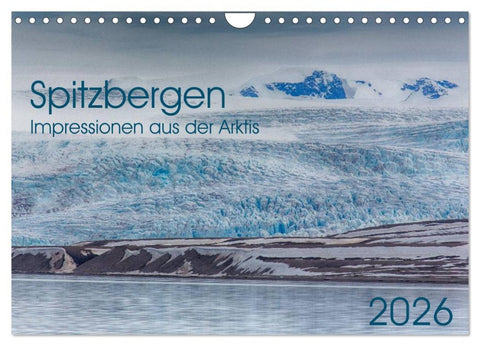 Spitzbergen - Impressionen aus der Arktis (Wandkalender 2026 DIN A4 quer), CALVENDO Monatskalender