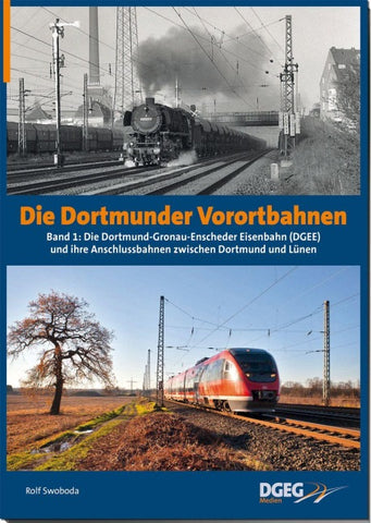 Die Dortmunder Vorortbahnen – Band 1