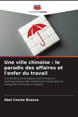 Une ville chinoise : le paradis des affaires et l'enfer du travail