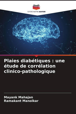 Plaies diabétiques : une étude de corrélation clinico-pathologique