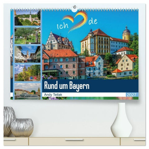 Rund um Bayern (hochwertiger Premium Wandkalender 2027 DIN A2 quer), Kunstdruck in Hochglanz
