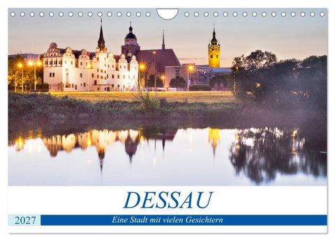 DESSAU - Eine Stadt mit vielen Gesichtern (Wandkalender 2027 DIN A4 quer), CALVENDO Monatskalender