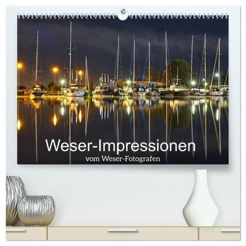 Weser-Impressionen (hochwertiger Premium Wandkalender 2027 DIN A2 quer), Kunstdruck in Hochglanz