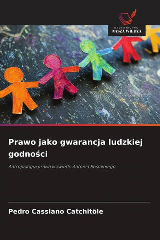 Prawo jako gwarancja ludzkiej godno¿ci