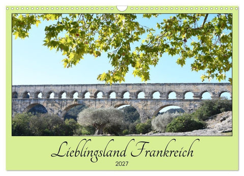 Lieblingsland Frankreich (Wandkalender 2027 DIN A3 quer), CALVENDO Monatskalender