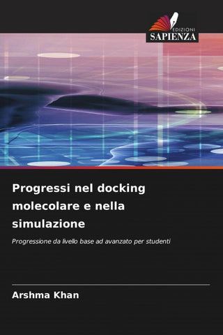 Progressi nel docking molecolare e nella simulazione