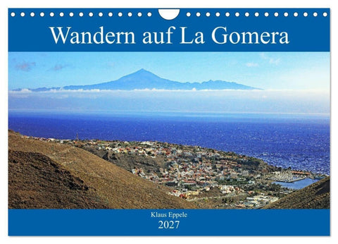 Wandern auf La Gomera (Wandkalender 2027 DIN A4 quer), CALVENDO Monatskalender