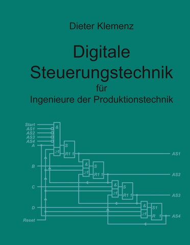 Digitale Steuerungstechnik für Ingenieure der Produktionstechnik