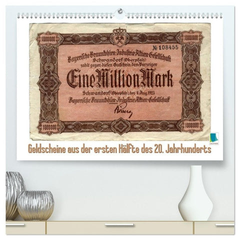 Geldscheine aus der ersten Hälfte des 20. Jahrhunderts (hochwertiger Premium Wandkalender 2027 DIN A2 quer), Kunstdruck in Hochglanz