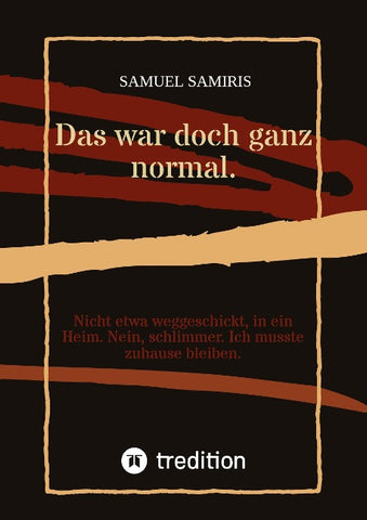 Das war doch ganz normal.