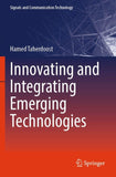 Innovating and Integrating Emerging Technologies