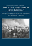 "Wir waren ja eigentlich noch Kinder..."