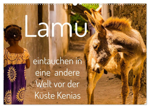 lamu - eintauchen in eine andere Welt vor der Küste Kenias (Wandkalender 2026 DIN A2 quer), CALVENDO Monatskalender