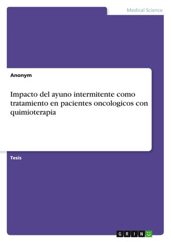 Impacto del ayuno intermitente como tratamiento en pacientes oncologicos con quimioterapia