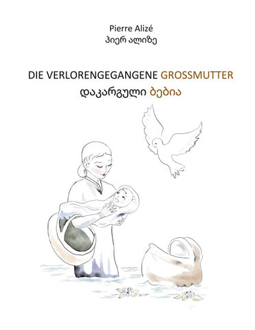 Die verlorengegangene Grossmutter (in Deutsch-Georgisch)