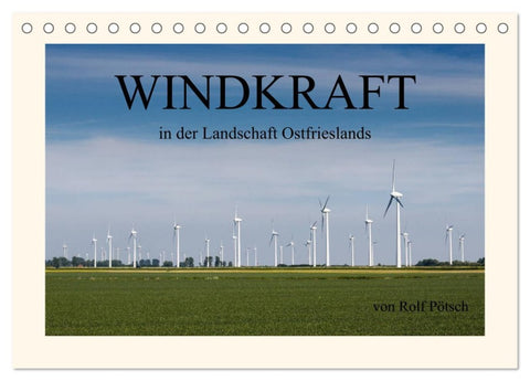 Windkraft in der Landschaft Ostfrieslands (Tischkalender 2026 DIN A5 quer), CALVENDO Monatskalender