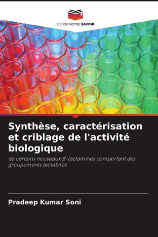 Synthèse, caractérisation et criblage de l'activité biologique