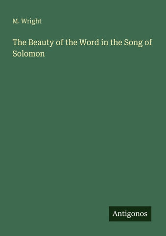 The Beauty of the Word in the Song of Solomon