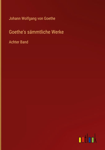 Goethe's sämmtliche Werke