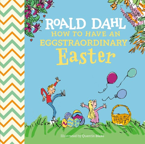 How to Have An Eggstraordinary Easter
