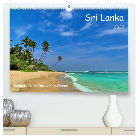 Sri Lanka, Schönheit im Indischen Ozean (hochwertiger Premium Wandkalender 2027 DIN A2 quer), Kunstdruck in Hochglanz