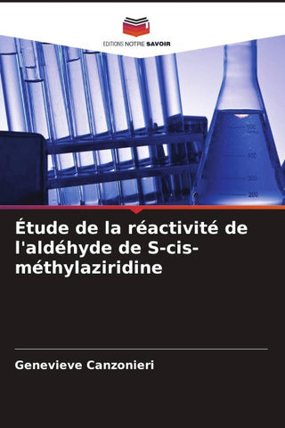 Étude de la réactivité de l'aldéhyde de S-cis-méthylaziridine