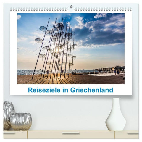 Reiseziele in Griechenland (hochwertiger Premium Wandkalender 2027 DIN A2 quer), Kunstdruck in Hochglanz