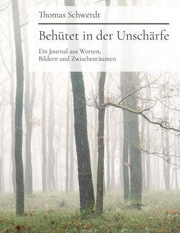 Behütet in der Unschärfe