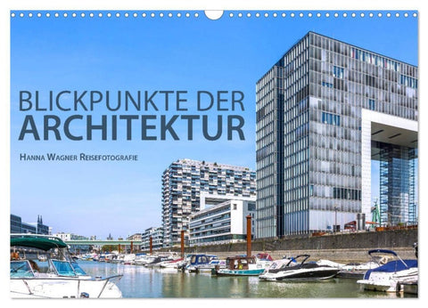 Blickpunkte der Architektur (Wandkalender 2027 DIN A3 quer), CALVENDO Monatskalender