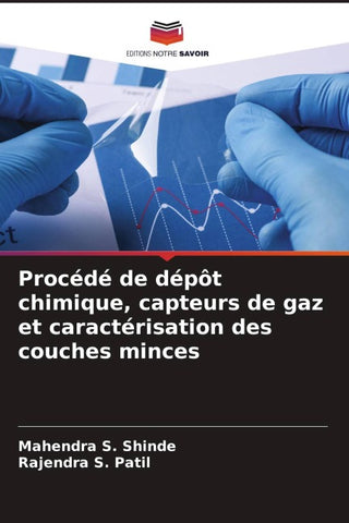 Procédé de dépôt chimique, capteurs de gaz et caractérisation des couches minces