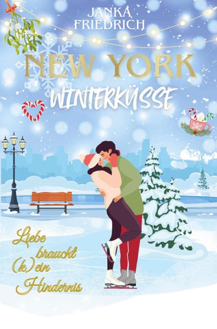 New York Winterküsse - Liebe braucht (k)ein Hindernis