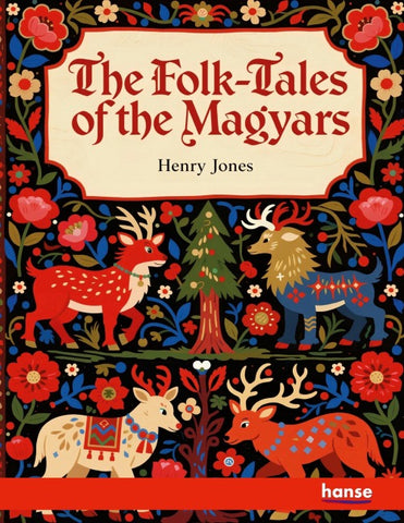 The Folk-Tales of the Magyars