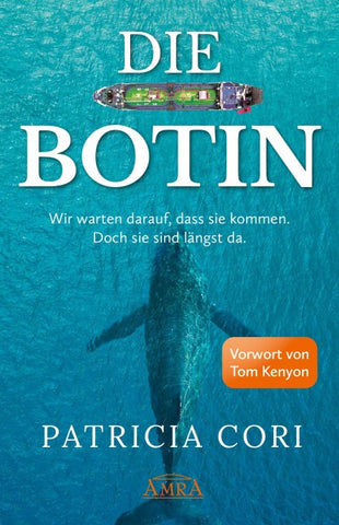 DIE BOTIN. Wir warten darauf, dass sie kommen. Doch sie sind längst hier.
