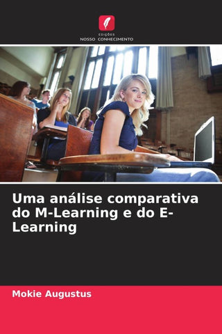 Uma análise comparativa do M-Learning e do E-Learning