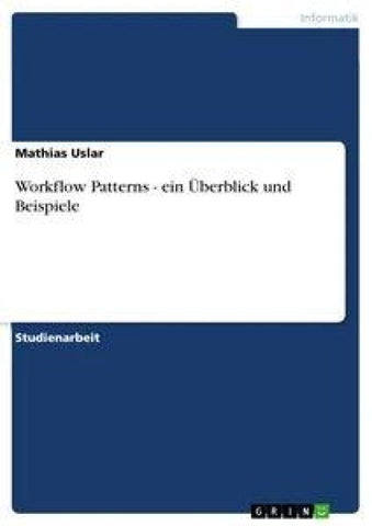 Workflow Patterns - ein Überblick und Beispiele