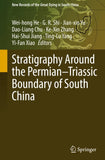 Stratigraphy Around the Permian–Triassic Boundary of South China