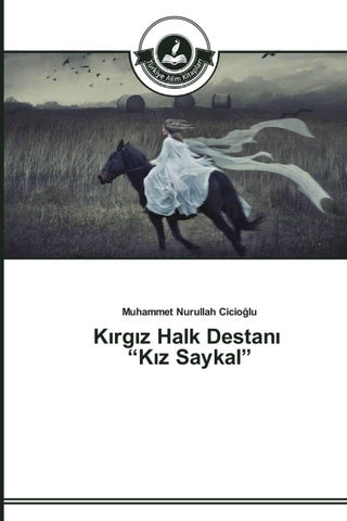 K¿rg¿z Halk Destan¿ "K¿z Saykal"