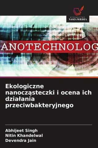 Ekologiczne nanocz¿steczki i ocena ich dzia¿ania przeciwbakteryjnego