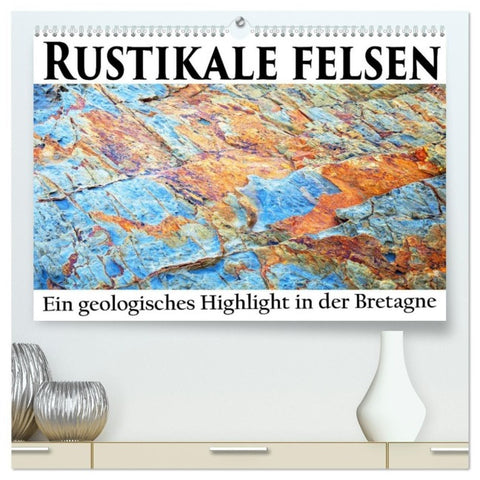 Rustikale Felsen (hochwertiger Premium Wandkalender 2027 DIN A2 quer), Kunstdruck in Hochglanz