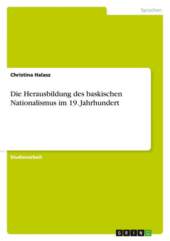 Die Herausbildung des baskischen Nationalismus im 19. Jahrhundert