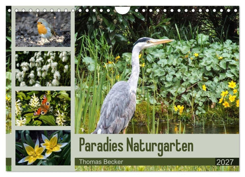 Paradies Naturgarten (Wandkalender 2027 DIN A4 quer), CALVENDO Monatskalender