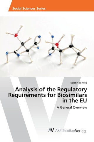 Analysis of the Regulatory Requirements for Biosimilars in the EU