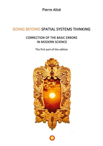 Going beyond spatial systems thinking (The first part of the edition)