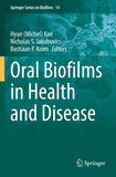Oral Biofilms in Health and Disease