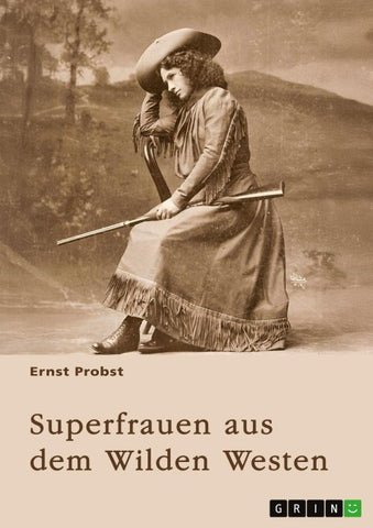 Superfrauen aus dem Wilden Westen