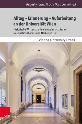 Alltag – Erinnerung – Aufarbeitung an der Universität Wien